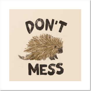 Don't Mess with the Porcupine Posters and Art